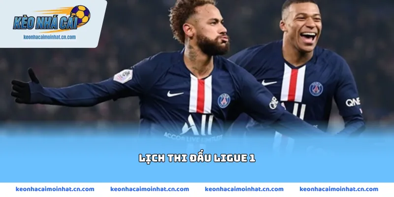 Lịch thi đấu Ligue 1