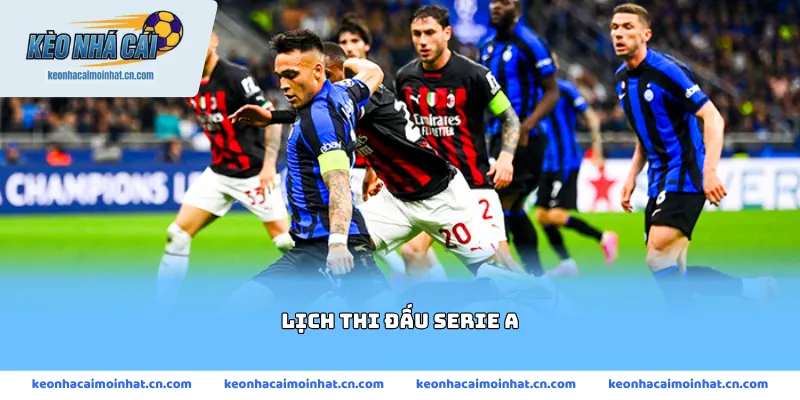 Lịch thi đấu Serie A