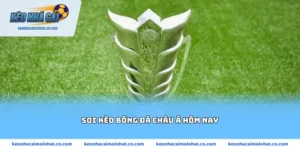 soi kèo bóng đá châu Á hôm nay